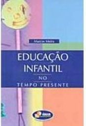 Educação Infantil no Tempo Presente