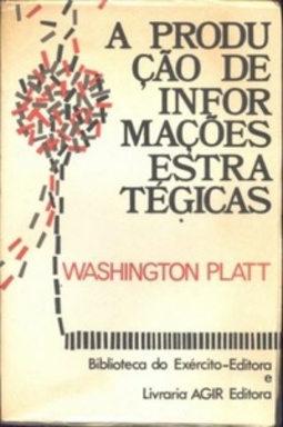 A Produção de Informações Estratégicas (Coleção General Benício #123)