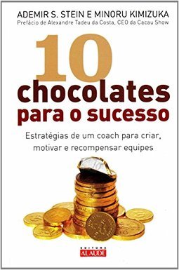 10 CHOCOLATES PARA O SUCESSO - ESTRATEGIAS PARA
