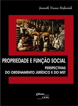 Propriedade e função social: perspectivas do ordenamento jurídico e do MST