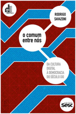 O comum entre nós: da cultura digital à democracia do século XXI