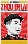 Zhou Enlai: O Último Revolucionário Perfeito