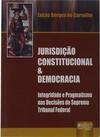 Jurisdição Constitucional & Democracia: Integridade e Pragmatismo...