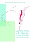 Cultura Visual e Infância (Cultura Visual e Educação)