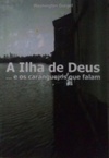 A ilha de Deus...