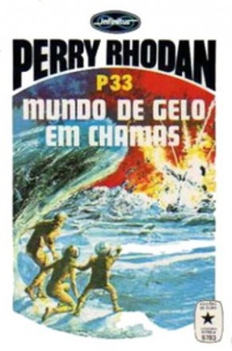 Mundo de Gelo em Chamas (Perry Rhodan #33)