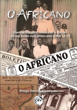 O africano: dilemas literários, históricos e sociais de um jornal moçambicano (1908-1919)