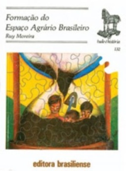 FORMAÇÃO DO ESPAÇO AGRÁRIO BRASILEIRO (TUDO É HISTÓRIA)