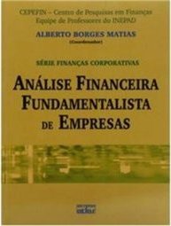 ANÁLISE FINANCEIRA FUNDAMENTALISTA DE EMPRESAS (Série Finanças Corporativas)