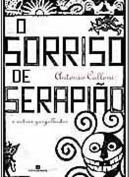 O Sorriso de Serapião: e Outras Gargalhadas