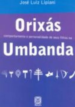 Orixás: Comportamento e Personalidade de Seus Filhos