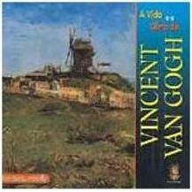 A Vida e a Obra de Vincent Van Gogh