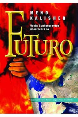Venha Conhecer o que Acontecerá no Futuro