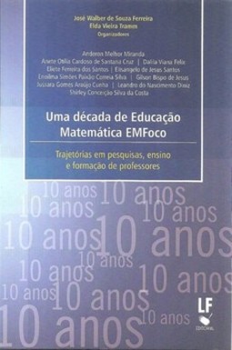 Uma decada de educação matemática em foco