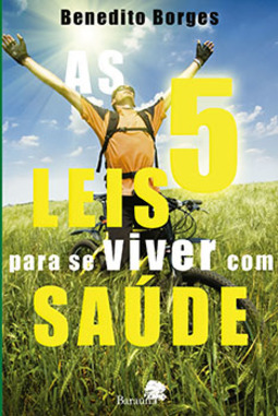 As 5 leis para se viver com saúde