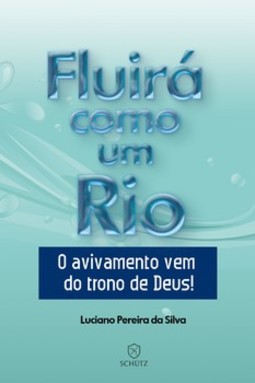 Fluirá como um rio: o avivamento vem do trono de Deus