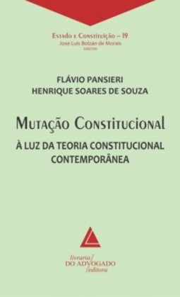 Mutação constitucional: à luz da teoria constitucional contemporânea