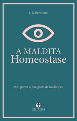 A maldita homeostase