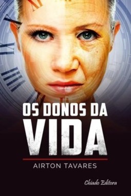Os donos da vida