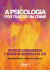 A psicologia por trás de um crime: efeito de consequências e regras na obediência às leis