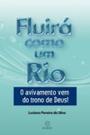 Fluirá como um rio: o avivamento vem do trono de Deus