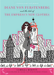 Diane Von Furstenberg and the Tale of the Empress's New Clothes