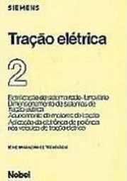 Tração Elétrica: Eletrificação do Sistema Rodo-Ferrov. - vol. 2