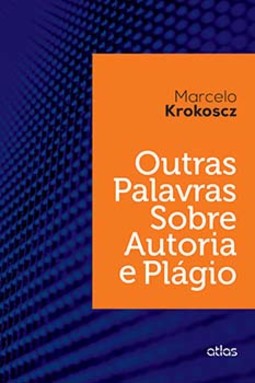 Outras palavras sobre autoria e plágio