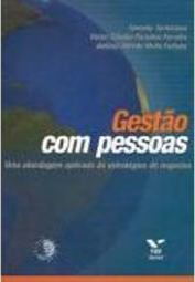Gestão com pessoas: uma abordagem aplicada às estratégias de negócios