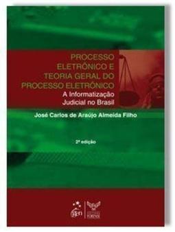 Processo Eletrônico e Teoria Geral do Processo Eletrônico