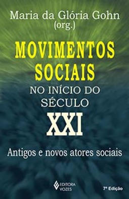 Movimentos sociais no início do século XXI: antigos e novos atores sociais