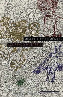 Miguel E Os Demônios - Ou Nas Delícias Da Desgraça