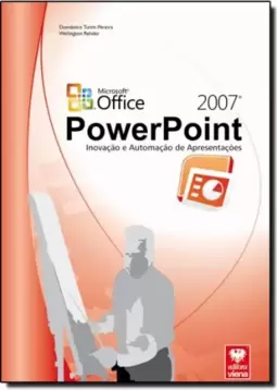 Powerpoint 2007 - Inovacao E Automacao De Apresentacoes