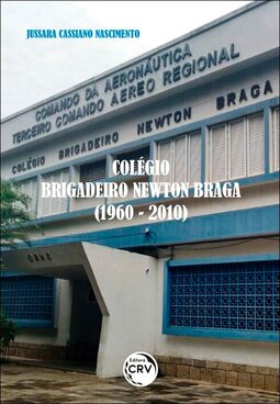 Colégio Brigadeiro Newton Braga (1960-2010)