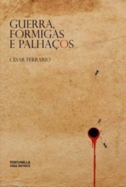 Guerra, formigas e palhaços