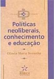 Políticas Neoliberais, Conhecimento e Educação