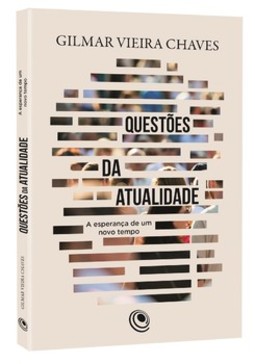 Questões da atualidade: a esperança de um novo tempo
