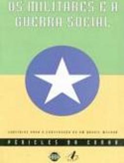 Os Militares e a Guerra Social