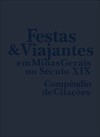 Festas e viajantes em Minas Gerais no século XIX: compêndio de citações