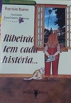 Ribeirão tem cada história (Histórias da Gente)