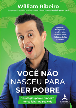 Você não nasceu para ser pobre: estratégias para o dinheiro nunca falta na sua vida