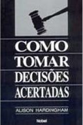 Como Tomar Decisões Acertadas