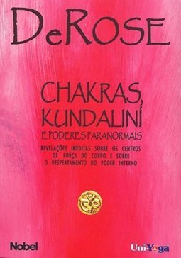 Chakras, Kundalini e Poderes Paranormais
