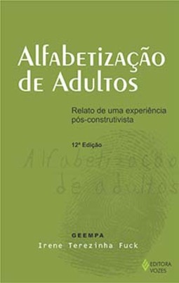 Alfabetização de adultos: relato de uma experiência pós-construtivista