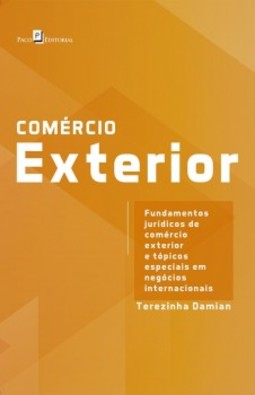 Comércio exterior: fundamentos jurídicos de comércio exterior e tópicos especiais em negócios internacionais