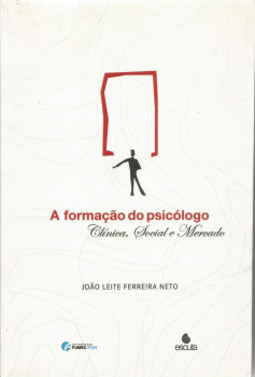 A formação do psicólogo: clínica, social e mercado