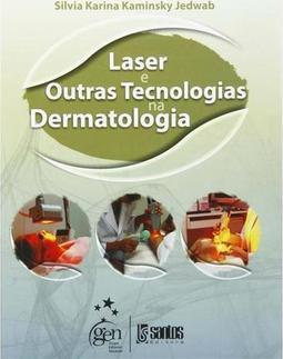 Laser e Outras Tecnologias na Dermatologia