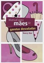 Manual Para Mães de Garotas Descoladas