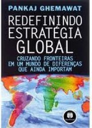 Redefinindo Estratégia Global: Cruzando Fronteiras em um Mundo...