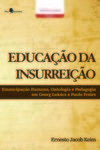Educação da insurreição: emancipação humana, ontologia e pedagogia em Georg Lukács e Paulo Freire